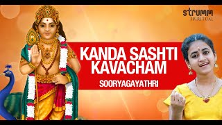 Kanda Sashti Kavacham I Sooryagayathri I Devaraya Swamigal [upl. by Charlton267]