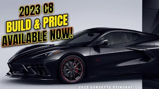 2023 C8 CORVETTE BUILD AND PRICE CONFIGURATOR AVAILABLE NOW  Watch This Before Placing Your Order [upl. by Adnerol923]