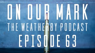 On Our Mark Episode 63  The 65  300 Weatherby Mag [upl. by Aninat]