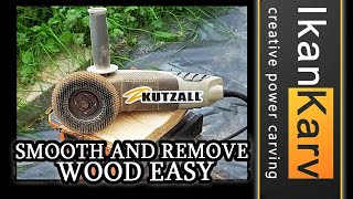 HOW TO SMOOTH AND REMOVE WOOD EASY WITH A KUTZALL SHAPING DISH ANGLE GRINDER WOOD CARVING [upl. by Alan]