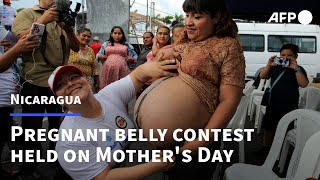 Nicaragua holds big pregnant belly contest on Mothers Day  AFP [upl. by Nitsug]