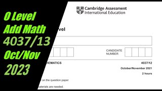 O Level Additional Mathematics Paper 1 403713 OctNov 2023 [upl. by Dnalyag]