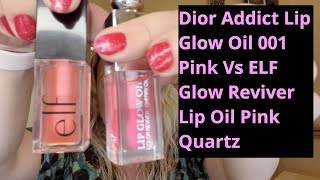 Dior Addict Lip Glow Oil 001 Pink Vs ELF Glow Reviver Lip Oil Pink Quartz [upl. by Nedah]