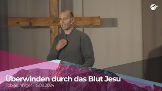 Überwinden durch das Blut Jesu Tobias Inniger am 15 September 2024 [upl. by Hillell]