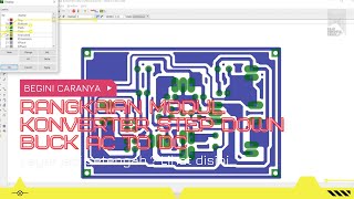 Belajar Eagle  Cara Membuat Skematik dan Layout Rangkaian Modul Konverter Step Down Buck AC to DC [upl. by Samaj644]