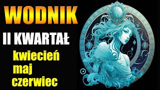 ♒️WODNIK TAROT HOROSKOP II KWARTAŁ 2024 ROK♒️ [upl. by Atsed]