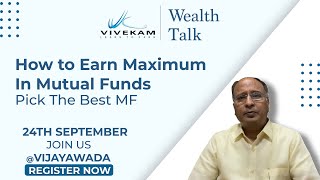 Wealth Talk  How to Earn Maximum in Mutual Funds  Pick the best MF [upl. by Nataniel]