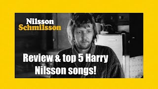 Nilsson Schmilsson album review  top 5 Harry Nilsson songs wNick [upl. by Kristien]