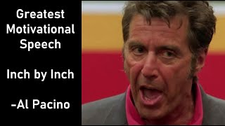 Greatest Motivational Speech  Inch by Inch  by Al Pacino [upl. by Imled]