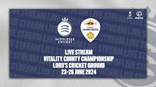 MIDDLESEX V DERBYSHIRE LIVE STREAM  VITALITY COUNTY CHAMPIONSHIP DAY THREE [upl. by Manchester191]