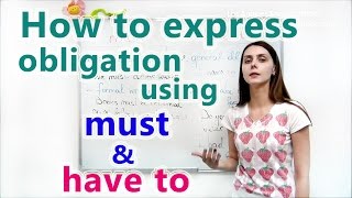 quotHOW TO EXPRESS OBLIGATION USING MUST OR HAVE TOquot INTERMEDIATE LESSON 4 [upl. by Wolff]