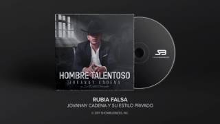 Jovanny Cadena y Su Estilo Privado  Rubia Falsa Official Audio [upl. by Laraine]