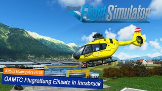 Microsoft Flight Simulator 2020 85  ALARM für den RETTUNGSHUBSCHRAUBER  Airbus H135  ÖAMTC [upl. by Vaden107]