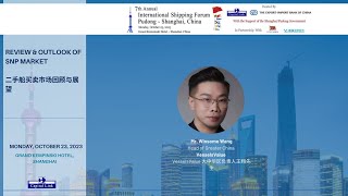 7th International Shipping Forum  Pudong  Shanghai China  Review amp Outlook of SNP Market [upl. by Shelia725]