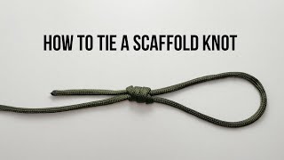 How to tie a Scaffold Knot [upl. by Anitahs]