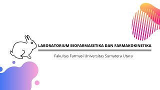 Praktikum Biofarmasetika dan Farmakokinetika Usus kelinci Homogen [upl. by Herahab]