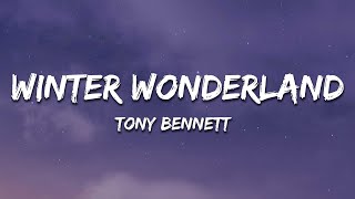 Tony Bennett  Winter Wonderland Lyrics [upl. by Fagen]