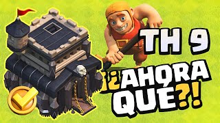 YA SOY TH9 🎉 ¿Y ahora qué ➡️ Clash Of Clans [upl. by Shiff876]