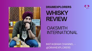 Is Oaksmith International Whisky REALLY Worth The Hype [upl. by Sedaiuqlem43]