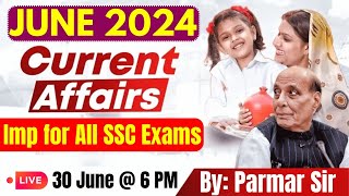 JUNE 2024 CURRENT AFFAIRS  Parmar SSC [upl. by Dougy]