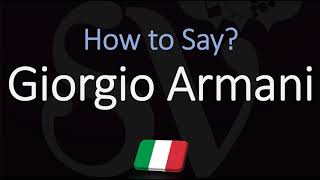 How to Pronounce Giorgio Armani CORRECTLY [upl. by Amsirp]