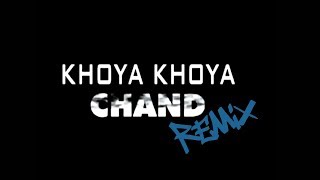 Khoya Khoya Chand  Remix  Dj Akhil Talreja [upl. by Eycal694]