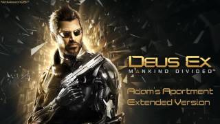 Deus Ex Mankind Divided OST Soundtrack  Adams Apartment Extended Version [upl. by Laikeze]