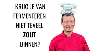 Krijg je van fermenteren niet teveel zout binnen [upl. by Yatnahc878]