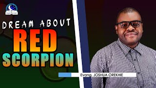 Red Scorpion Dream Meaning  Interpretation from Evangelist Joshua [upl. by Guy]