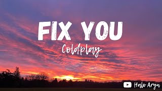 Fix You  Coldplay Lyrics [upl. by Angy]