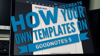 Create your own templates in Goodnotes5 Tutorial  Engineer Perspective [upl. by Maddock]