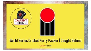 World Series Cricket Kerry Packer  Caught Behind [upl. by Airamahs]