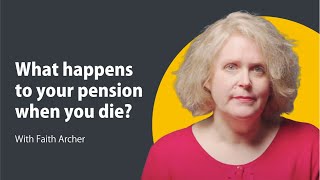 What happens to your pension when you die  Pensions 101 [upl. by Kelwen]