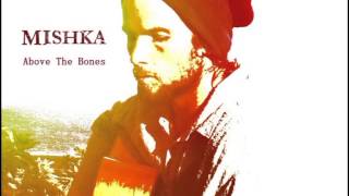 Mishka FULL ALBUM Above The Bones [upl. by Wsan86]