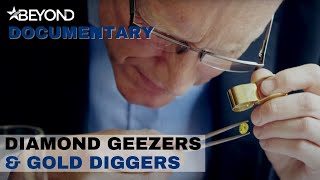 Diamond Geezers amp Gold Diggers  Documentary  Beyond Documentaries [upl. by Ttehr]