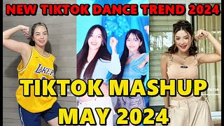 TIKTOK DANCE MASHUP MAY 2024  TIKTOK DANCE TREND 2024 [upl. by Yesak]