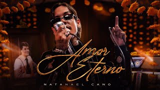 Natanael Cano  Amor Eterno Official Video [upl. by Scholem]