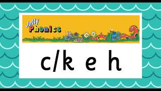 Jolly Phonics ck e h sounds songs stories activities [upl. by Huggins177]