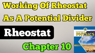 working of rheostat as a potential divider chapter 10 DC circuit class 11 new physics book rheostat [upl. by Noiram405]