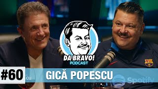 DA BRAVO Podcast 60 cu Gică Popescu [upl. by Dnalram]