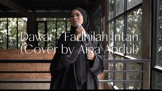 Dawai  Fadhilah Intan  Cover by Aina Abdul [upl. by Anatniuq]