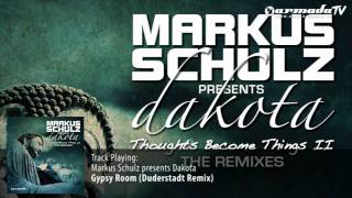 Markus Schulz presents Dakota  Gypsy Room Duderstadt Remix [upl. by Yanal465]