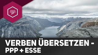 Vorgehen bei der Übersetzung von Verben  PPP  Esse [upl. by Arimaj]