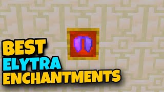 BEST ELYTRA ENCHANTMENTS MINECRAFT 118  Minecraft Bedrock amp Java [upl. by Cassiani]