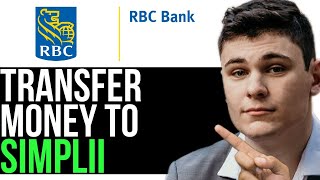 HOW TO TRANSFER MONEY FROM RBC TO SIMPLII 2024 FULL GUIDE [upl. by Giselle]