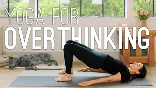 Yoga for Overthinking  30 Minute Yoga Practice [upl. by Yanel]