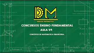 Concursos EF Aula 49  Conceitos de matemática financeira [upl. by Hynes]