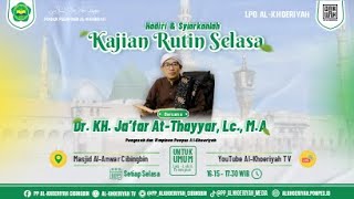 Pengajian Rutin Selasa Bersama Dr KH Jafar AtThayyar Lc MA  Masjid AlAnwar Cibingbin [upl. by Joashus966]