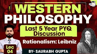 Western Philosophy  Lec 4  Rationalism Leibniz  PYQ Discussion  StudyIQ IAS [upl. by Nylekoorb919]