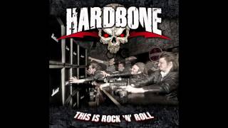 Hardbone  This Is Rock N Roll Full Album [upl. by Eaver]